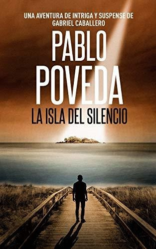 La Isla Del Silencio: Una Aventura De Intriga Y Suspense De 