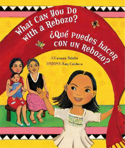 What Can You Do With A Rebozo?, De Carmen Tafolla. Editorial Tricycle Press, Tapa Blanda En Español