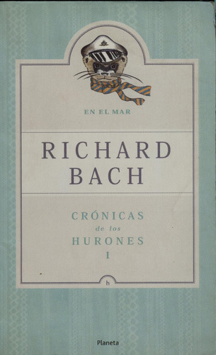 Crónica De Los Hurones 1. Richard Bach [contempoáneos]