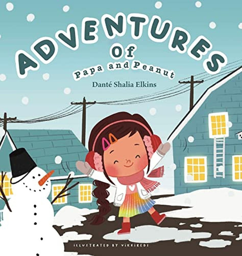 Adventures of Papa and Peanut (The Peanut Books) (Libro en Inglés), de Elkins, Danté Shalia. Editorial Fathom Pub. Co., tapa pasta dura en inglés, 2023