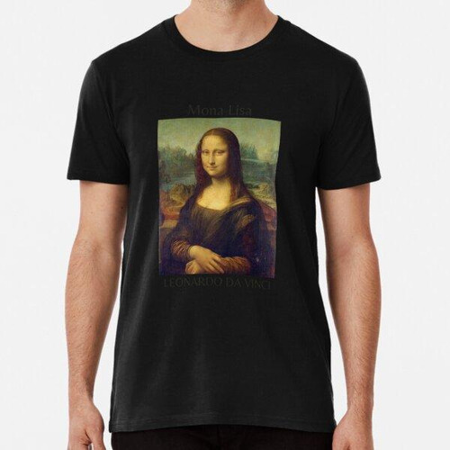 Remera Leonardo Da Vinci Mona Lisa Pintura Italiana Arte ALG