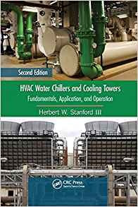 Hvac Water Chillers And Cooling Towers Fundamentals, Applica