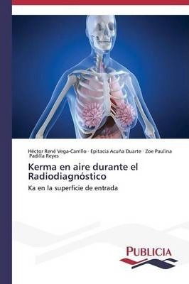 Libro Kerma En Aire Durante El Radiodiagnostico - Vega-ca...