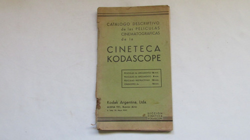 Catalogo Descriptivo De Peliculas Cineteca Kodascope. Kodak