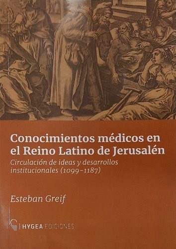 Greif Conocimientos Médicos En El Reino Latino De Jerusalén