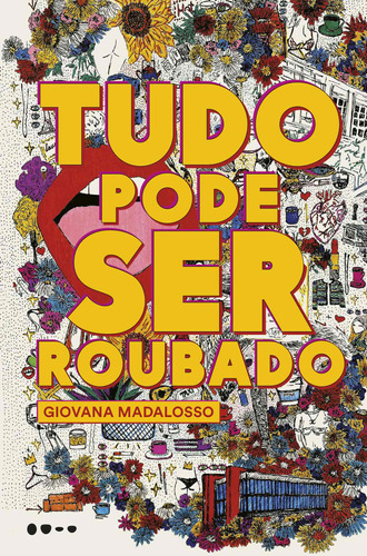Tudo pode ser roubado, de Madalosso, Giovana. Editora Todavia, capa mole em português, 2018