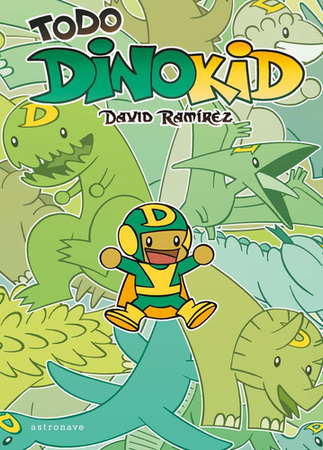 Todo Dinokid, De David Ramirez. Editorial Norma Editorial, S.a., Tapa Dura En Español