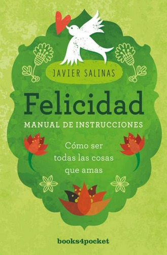 Felicidad, Manual De Instrucciones, De Salinas, Javier. Editorial Books4pocket, Tapa Blanda En Español