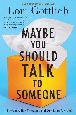 Libro Maybe You Should Talk To Someone : A Therapist, Her...