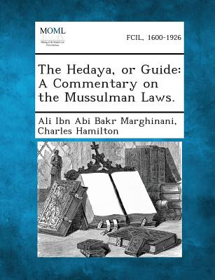 Libro The Hedaya, Or Guide: A Commentary On The Mussulman...