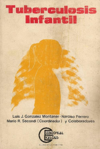 Libro Tuberculosis Infantil De Luis Julio Gonzalez Montaner