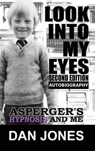 Livro: Look Into My Eyes: Aspergers, Hypnosis And Me