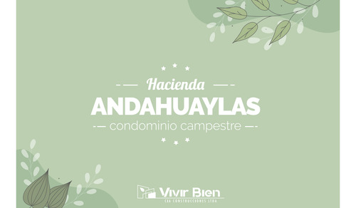Hacienda Handahuaylas, Condominio Campestre