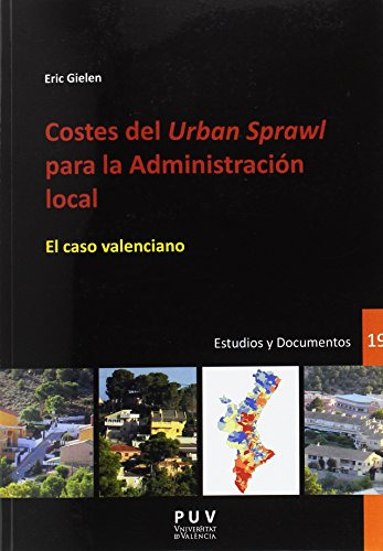 Costes Del 'urban Sprawl' Para La Administración Local: El C