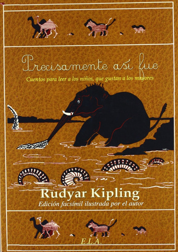  Precisamente Así Fue  -  Kipling, Rudyard 