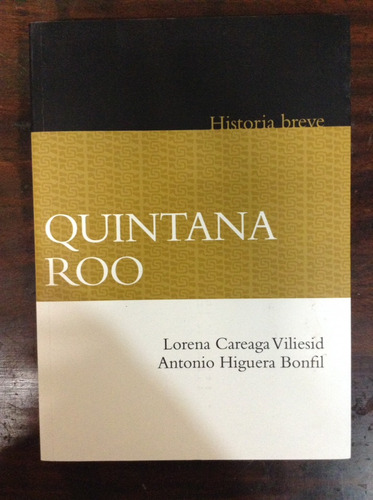 Quintana Roo Historia Breve (Reacondicionado)
