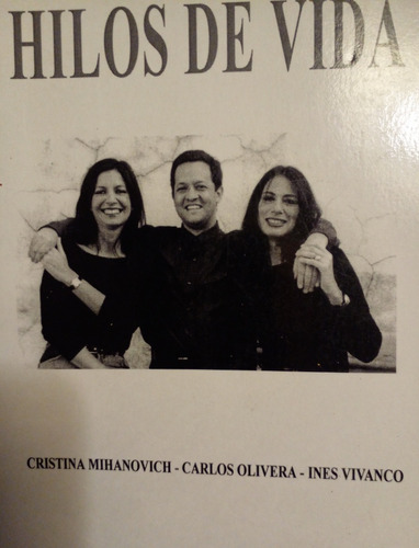 C Mihanovich / C Olivera / I Vivanco - Hilos De  Vida- Dedic