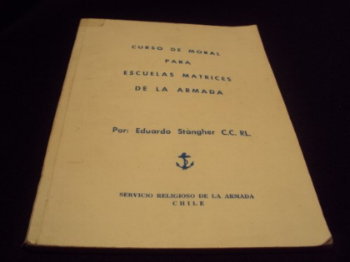 Curso De Moral, Armada De Chile. Eduardo Stangher