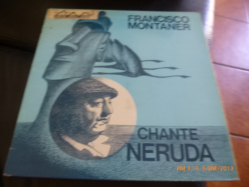 Vinilo Lp De Francisco Montaner Chante Neruda (u17