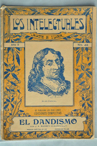 El Dandismo Blas Pascal Los Intelectuales N 46 Revista Arte