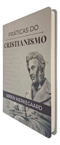 Praticas Do Cristianismo | Capa Dura | Soren Kierkgaard, De Soren Kierkgaard. Editora Cpp, Capa Dura Em Português