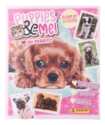 Álbum + 25 Sobres Puppies & Me Yo Amo Mi Perrito Panini