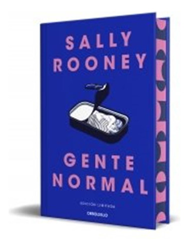 Gente Normal (edicion Limitada), De Rooney, Sally., Vol. 1. Editorial Debolsillo, Tapa Dura, Edición 1 En Español, 2024