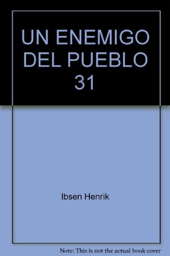 Un Enemigo Del Pueblo - Henrik Ibsen 