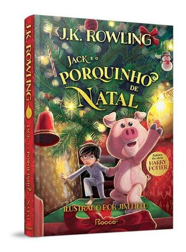 Jack e o porquinho de natal, de Rowling, J. K.. Editora Rocco, capa mole em português