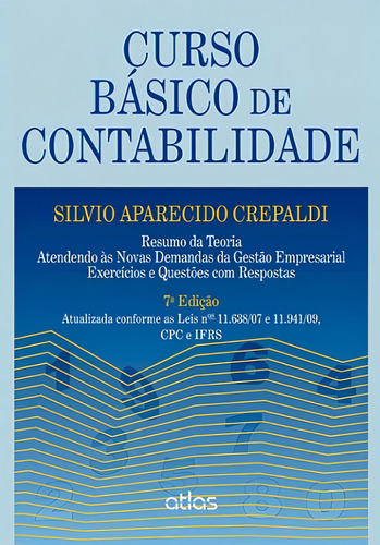 Curso Básico De Contabilidade: Gestão Empresarial, Exercícios E Questões Com Respostas, de Crepaldi, Silvio Aparecido. Editorial Editora Atlas Ltda., capa mole em português, 2013