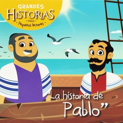Grandes Historias Para Pequeños Lectores/la Historia De Pabl