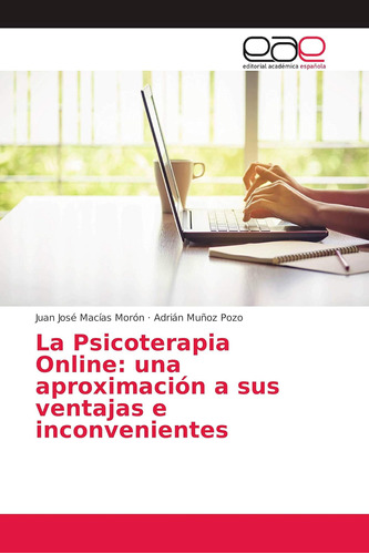 Libro: La Psicoterapia Online: Una Aproximación A Sus Ventaj