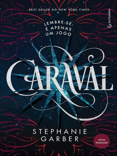 Caraval (trilogia Caraval, Vol. 1) Nova Tradução/nova Edi, De Garber, Stephanie. Editora Gutenberg, Capa Mole Em Português