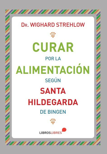 Libro Curar Por La Alimentacion