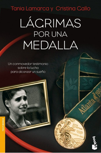 Lágrimas por una medalla, de Lamarca, Tania. Editorial Booket, tapa blanda en español