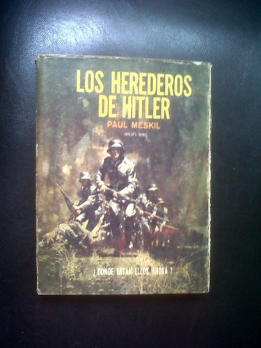 Los Herederos De Hitler- Paul Meskil