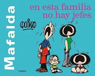 Livro: Mafalda. En Esta Familia No Hay Jefes Mafalda. Nesta