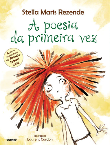 A poesia da primeira vez, de Rezende, Stella Maris. Editora Globo S/A, capa mole em português, 2014
