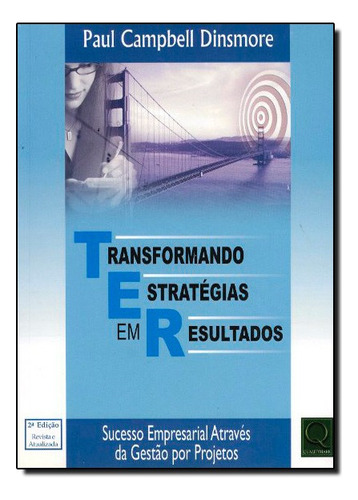 Ter Transformando Estrategias Em Result., De Paul Campbell Dinsmore. Editora Qualitymark Em Português