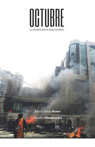 Octubre: La Democracia Bajo Ataque (spanish Edition)