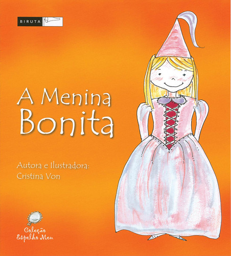 A menina bonita, de Von, Cristina. Série Ciências Humanas Editora Biruta Ltda., capa mole em português, 2010