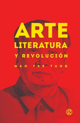 Imagen 1 de 1 de Arte, Literatura, Revolución - Mao Tse-tung - Godot - Lu Rea