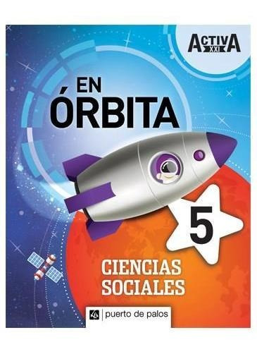 Ciencias Sociales 5 - Nacion - En Orbita - Puerto De Palos