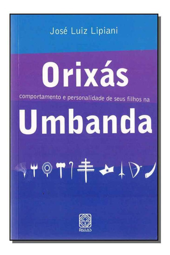 Orixas - Comportamento Personalidade  Seus Filhos