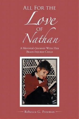 All For The Love Of Nathan, De Rebecca G Freeman. Editorial Westbow Press, Tapa Blanda En Inglés