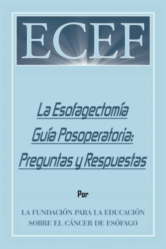 La Esofagectomia Guia Posoperatoria: Preguntas Y Respuestas