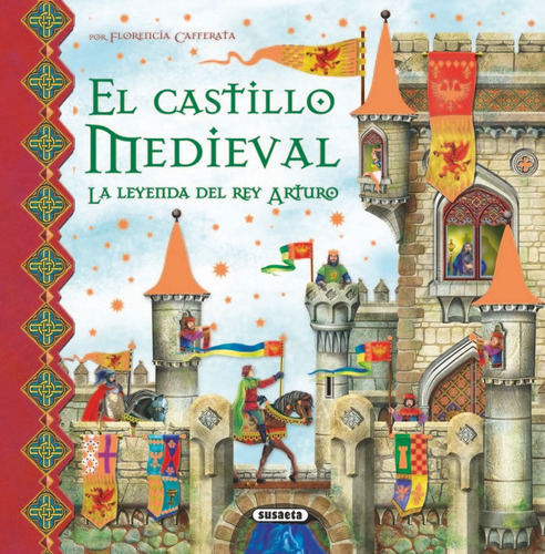 El Castillo Medieval, De Cafferata, Florencia. Editorial Susaeta, Tapa Dura En Español