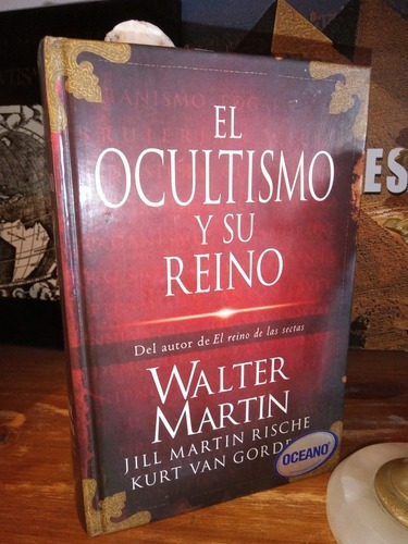 El Ocultismo Y Su Reino - Walter Mártin - Océano