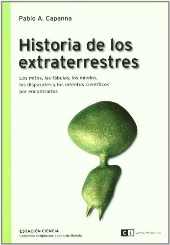 Historia De Los Extraterrestres  - Capanna, Pablo