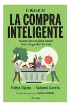 Comprar El Manual De La Compra Inteligente, De Pablo Ojeda. Editoria